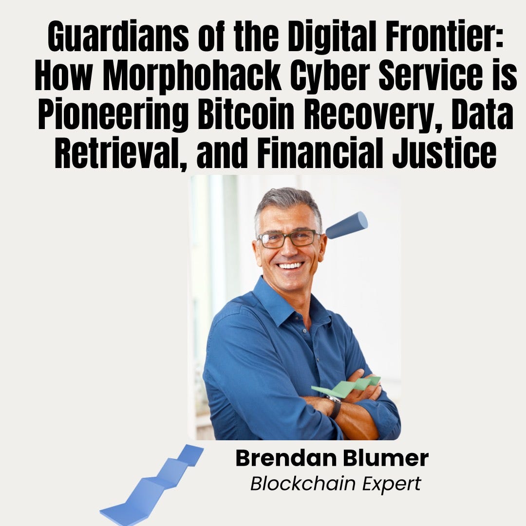 Guardians of the Digital Frontier: How Morphohack Cyber Service is  Pioneering Bitcoin Recovery, Data Retrieval, and Financial Justice | by  Brendan Blumer | Medium