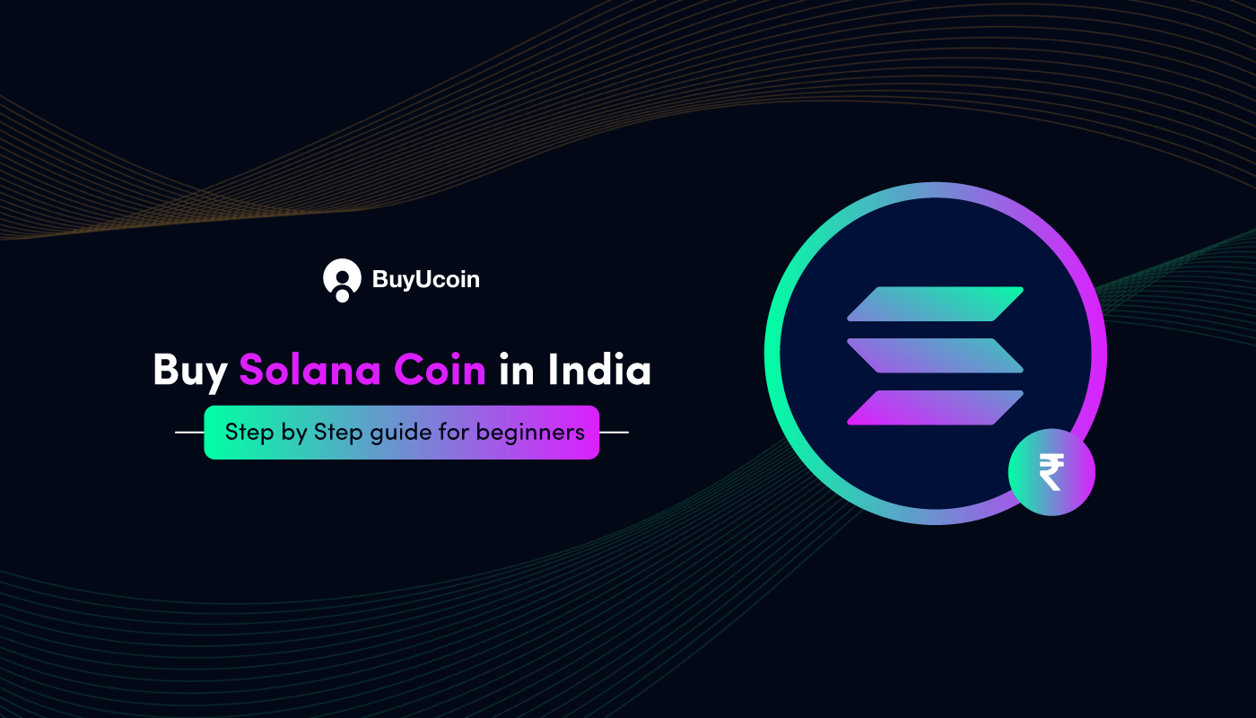 Buy Solana Coin in India — Step by Step guide for beginners | by Devendra  Singh Khati | BuyUcoin Talks | Medium