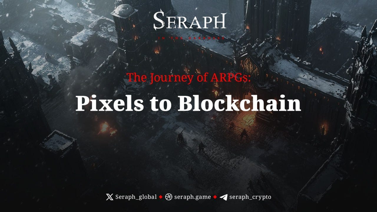📢 The Journey of ARPGs: Pixels to Blockchain | by SERAPH | Medium