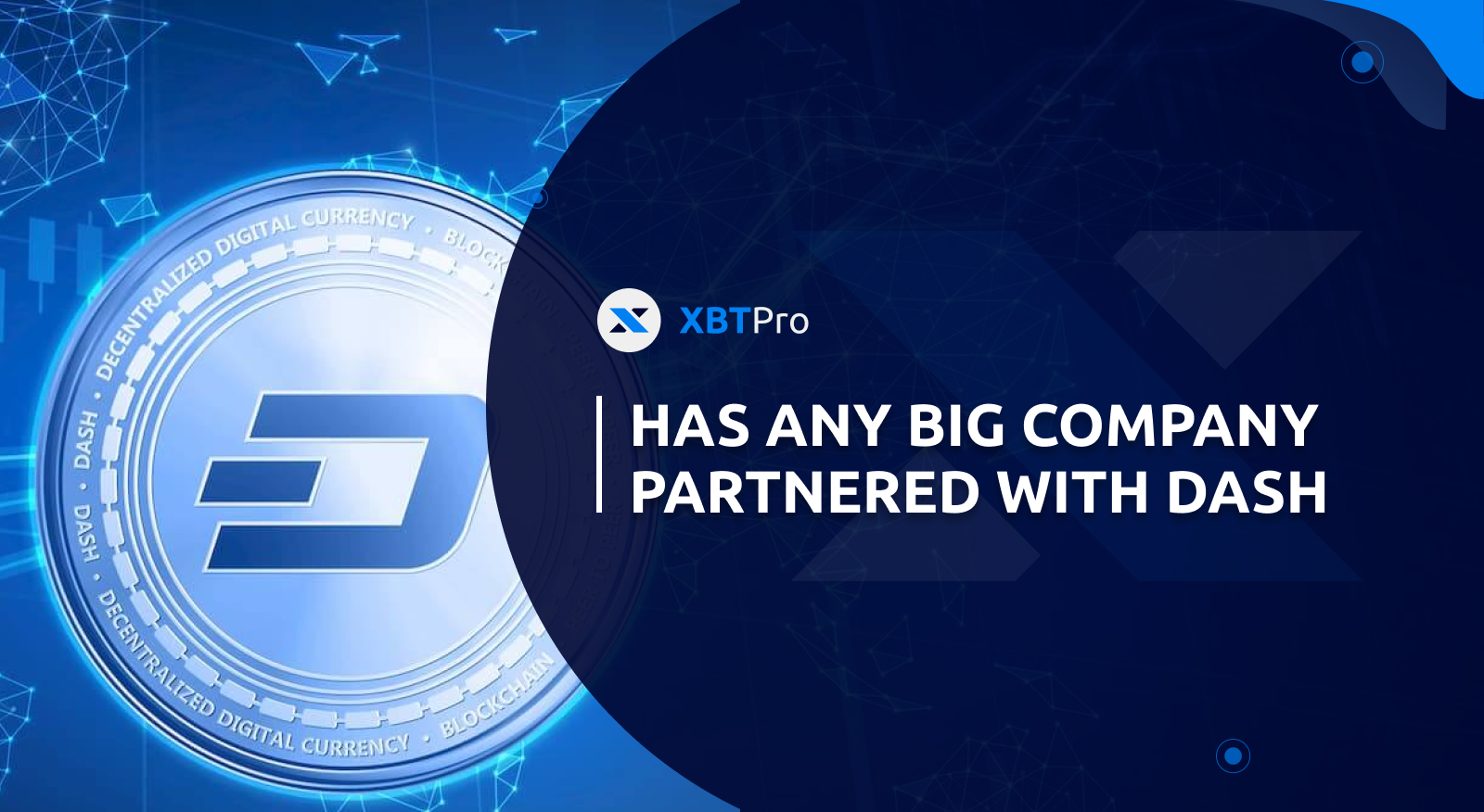 Has Any Big Company Partnered With Dash? | by XBTPro | Medium