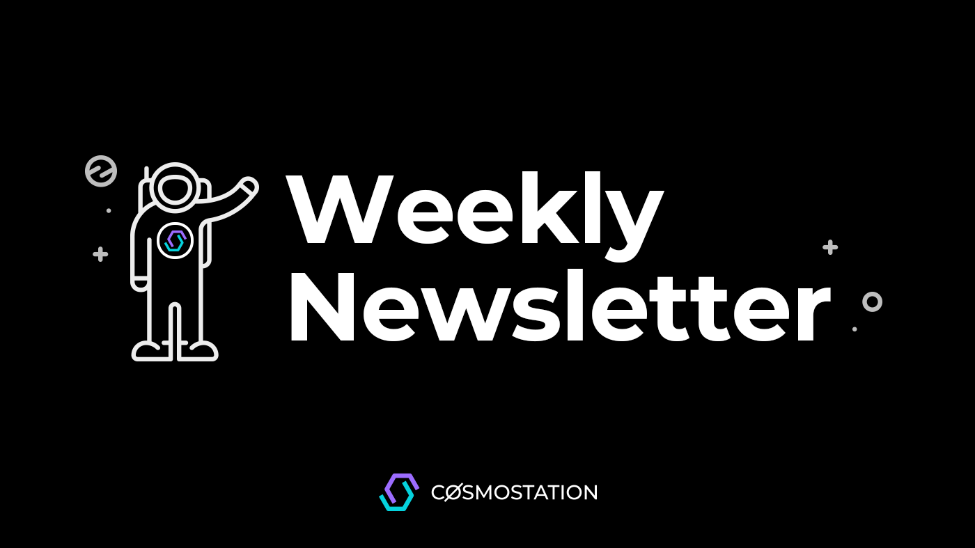 코스모스테이션 주간 이슈 — 1월 둘째 주. 코스모스테이션 주간 이슈 Weekly Newsletter Vol.19 | by Mikey  JH Lee | Cosmostation | Medium