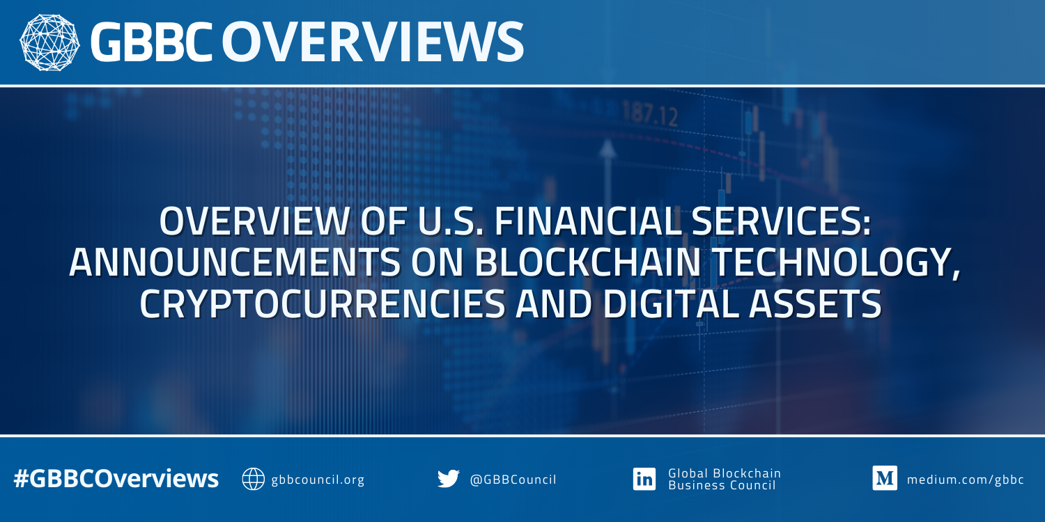 GBBC Overviews. Overview of U.S. Financial Services… | by Global Blockchain  Business Council | GBBC | Medium