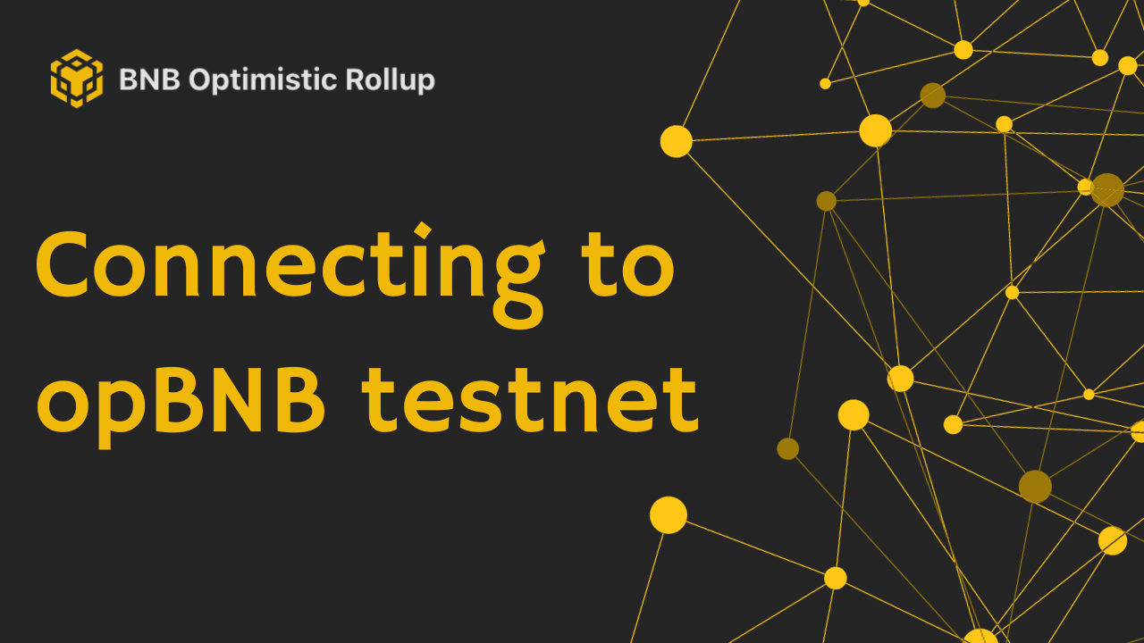 Connecting to opBNB testnet. Hello frens! | by Quentin | Medium