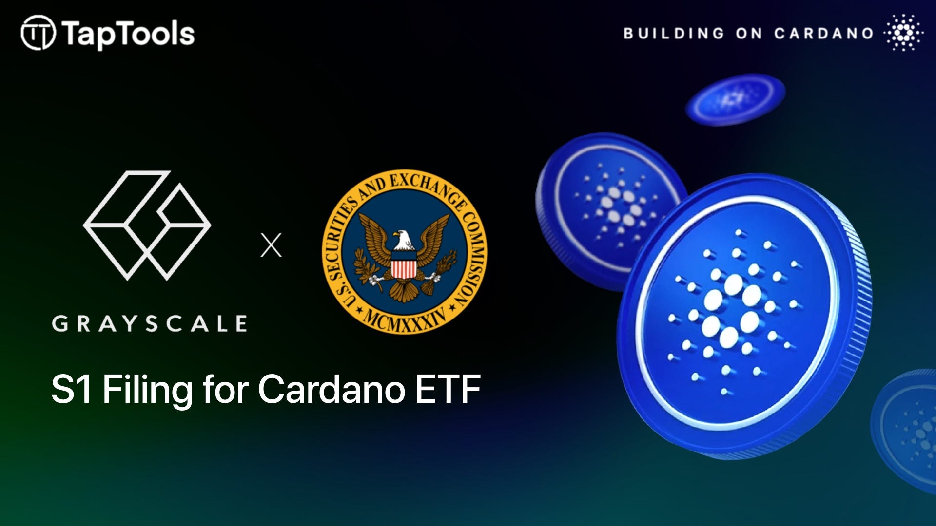 Grayscale Files S1 for Cardano ETF | by Tap In With TapTools | Tap In With  TapTools | Medium