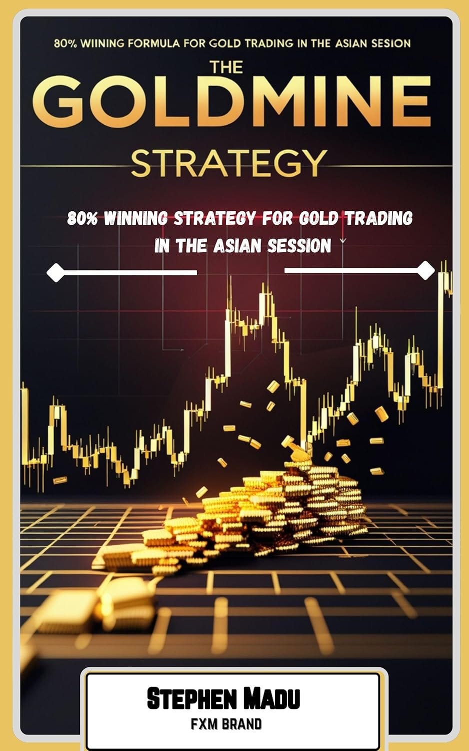 The Hidden Power of Gold Trading Strategy in the Asian Session | by FXM  Brand (Stephen) | Medium