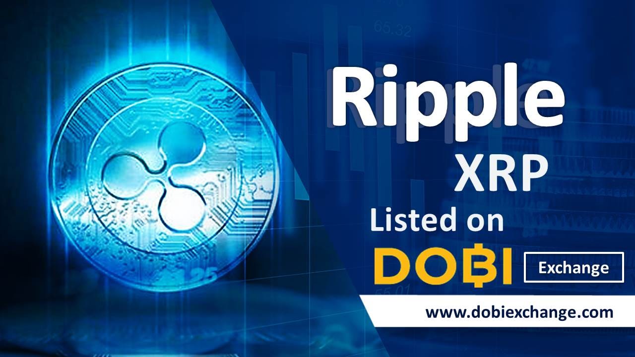 Ripple (XRP). XRP is listed on DOBI Exchange… | by Dobi | DOBI Exchange |  Medium