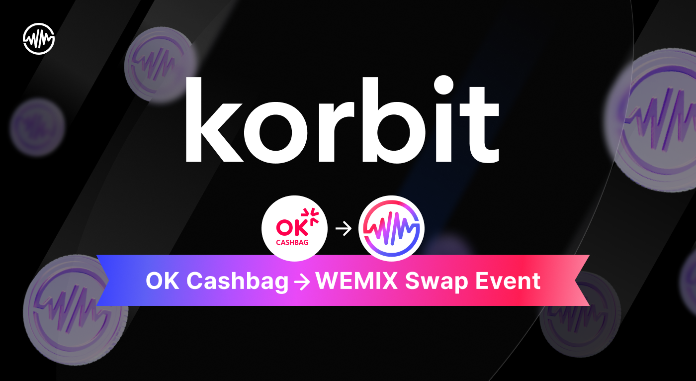 korbit : OK Cashbag — KRW Point — WEMIX Swap Event | by WEMIX Communication  | WEMIX Communication | Medium