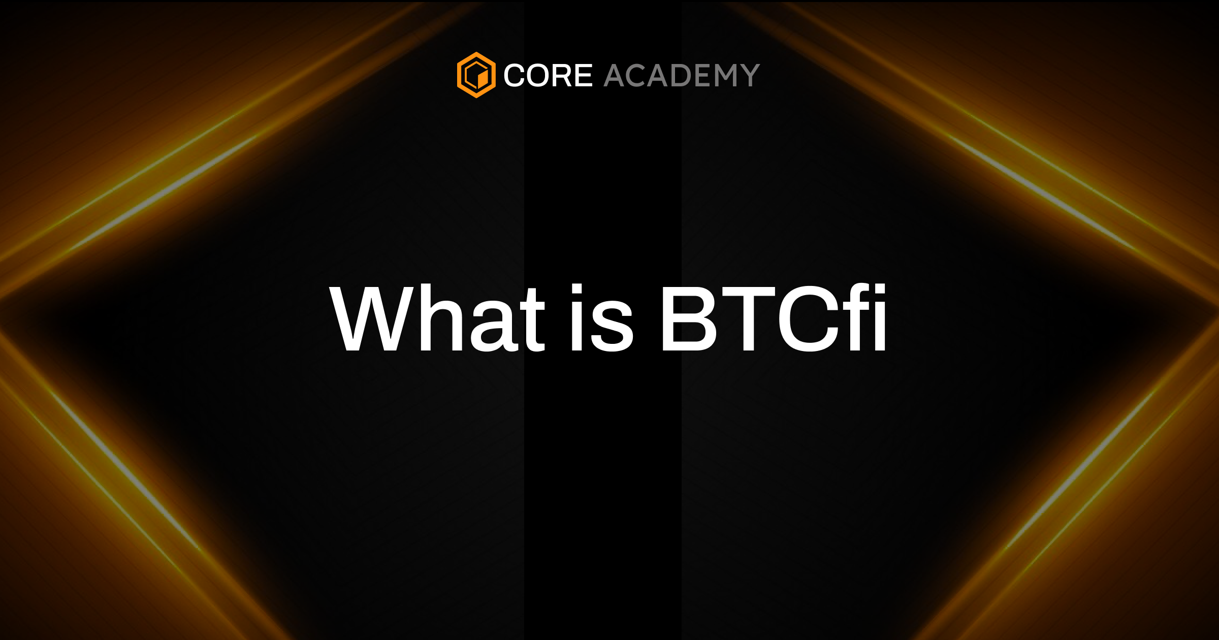 What is BTCfi? Exploring Bitcoin-Based DeFi | by Core DAO | Medium