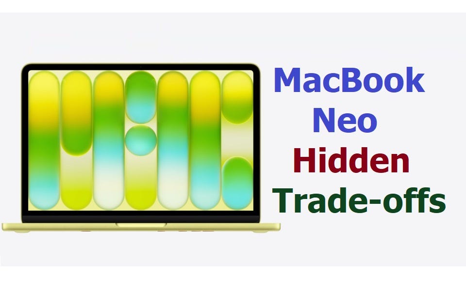 The Hidden Trade-Offs Behind Apple's $599 MacBook Neo | by Zeeshan
