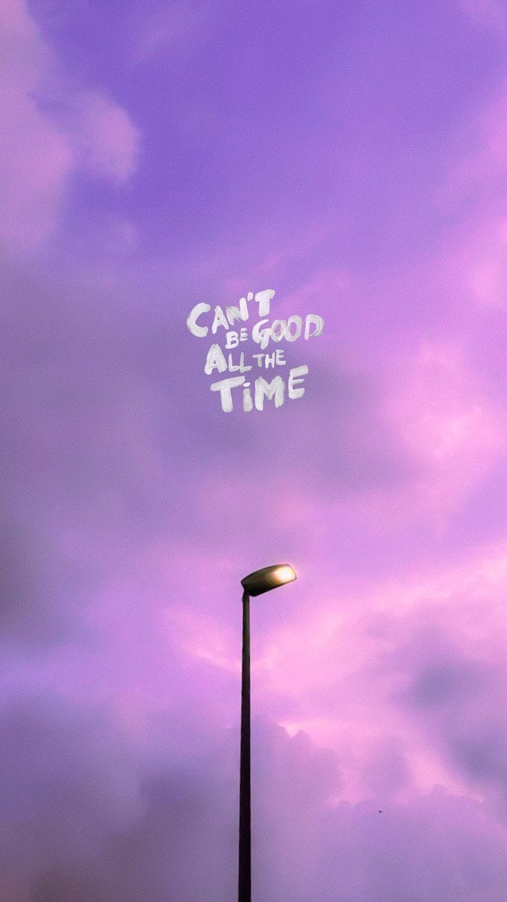 Can't Be Good All The Time. - AB - Medium, image size:736x1308