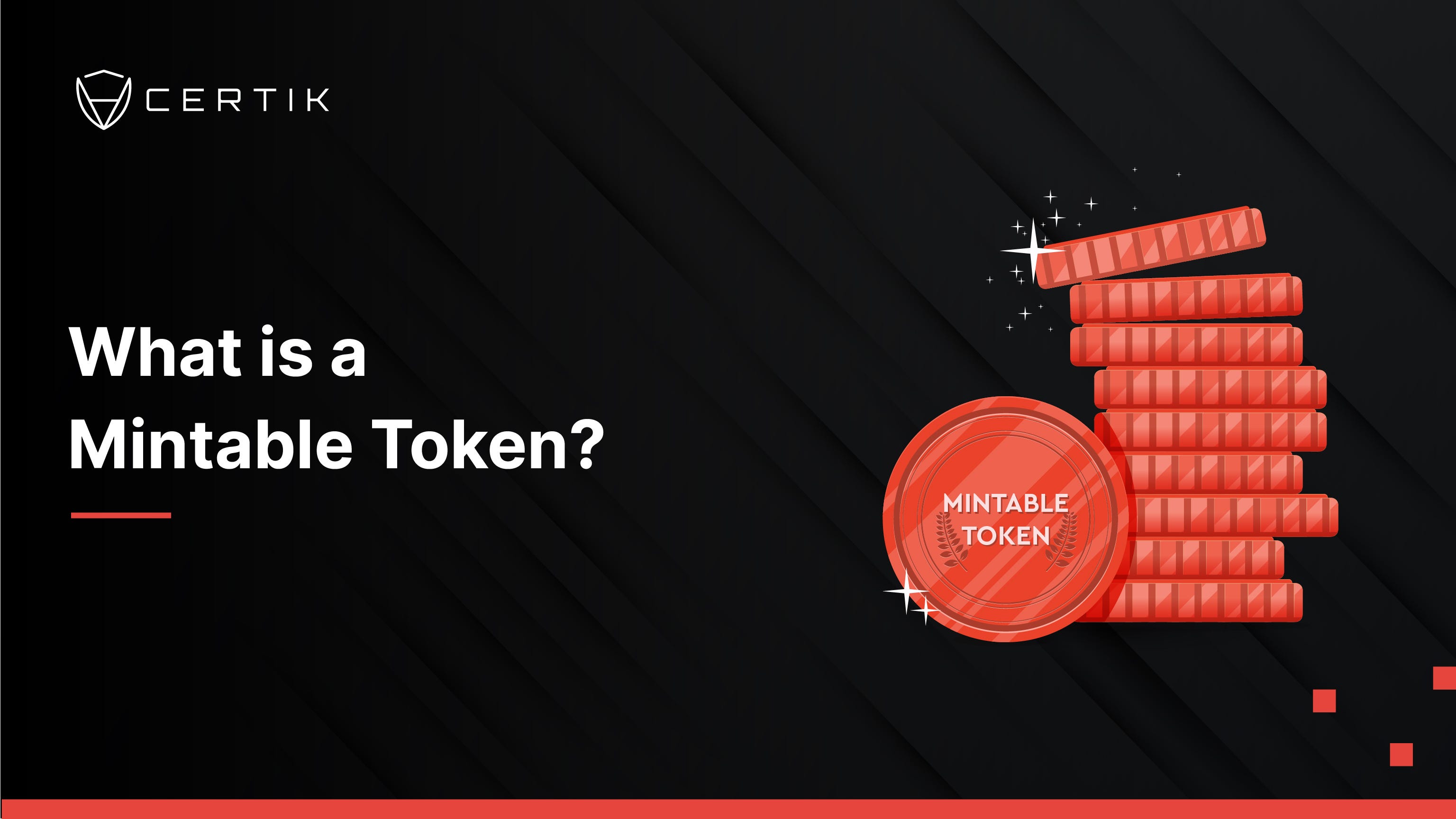 What is a Mintable Token?. Trying to get your head around the… | by CertiK  | Medium