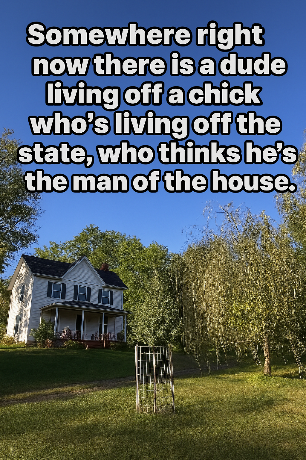 Somewhere Right Now There Is a Dude Living Off a Chick Who's Living Off the  State, Who Thinks He's the Man of the House | by Christopher Collins |  Medium, image size:1024x1536