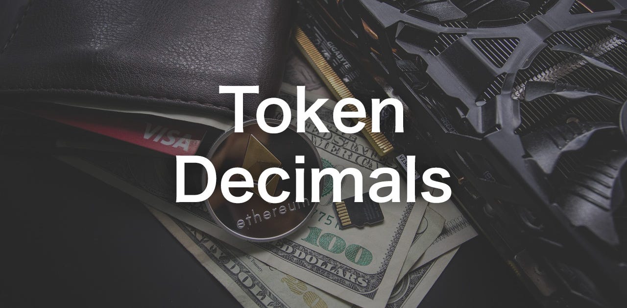 Knows “Token Decimals”: When 1 million tokens does not always mean there is  only 1 million tokens in total. | by Sittiphol Phanvilai | Medium