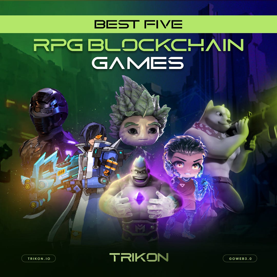 Best RPG Blockchain Games. Would you like to gain money while… | by Trikon  ecosystem | Medium