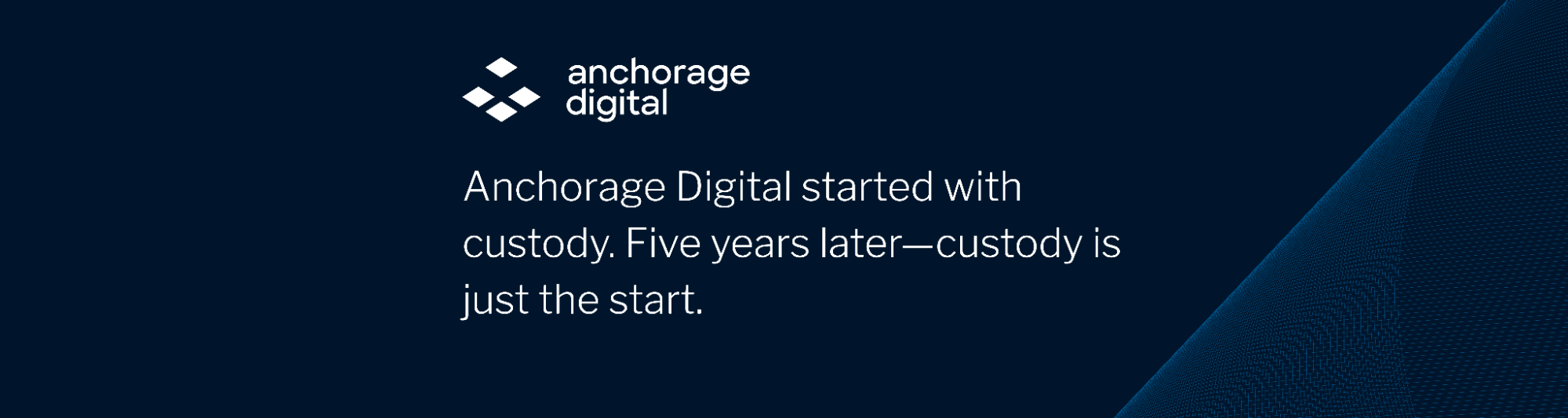 Anchorage Digital started with custody. Five years later — custody is just  the start. | by Anchorage Digital | Medium