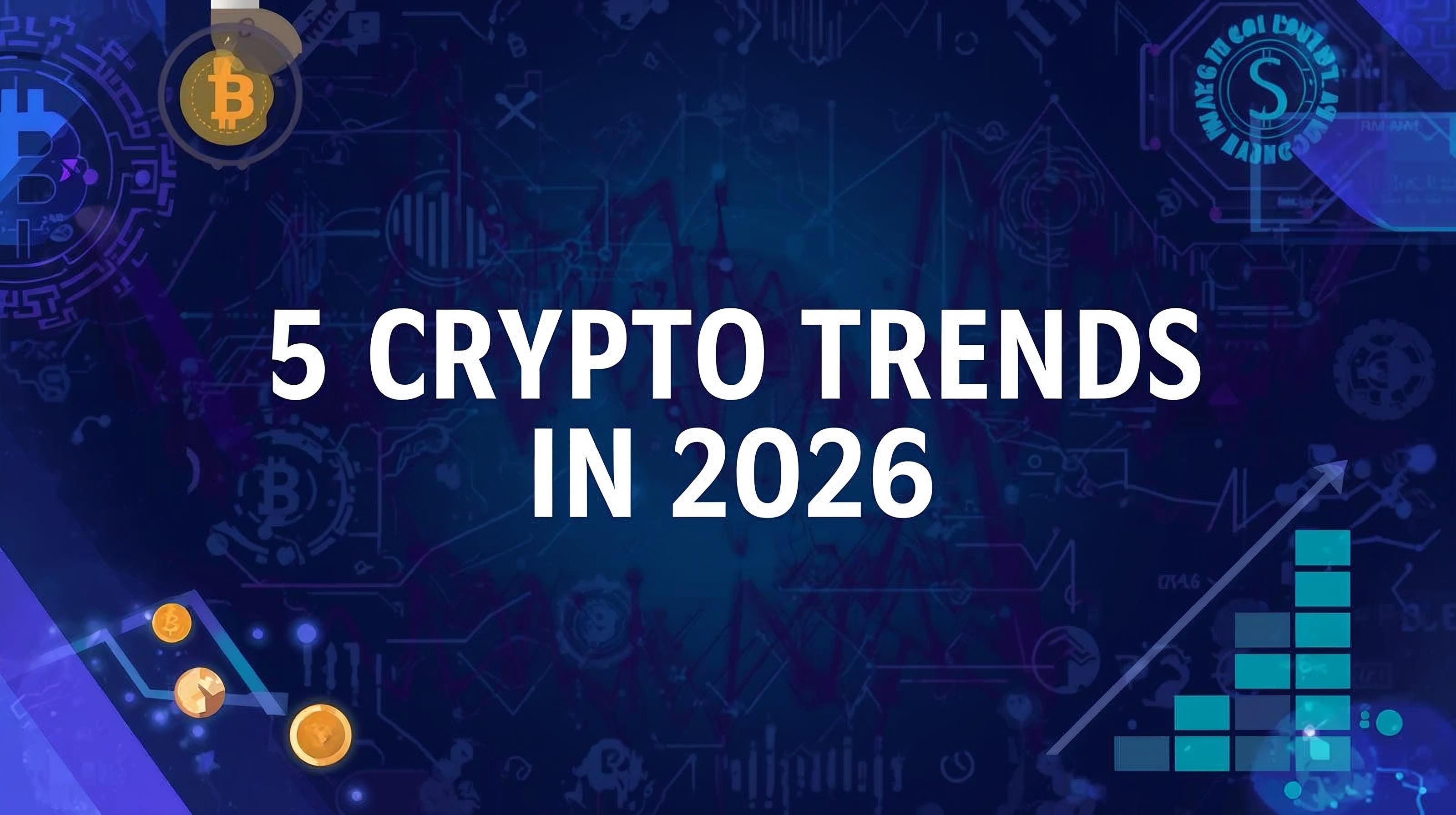 5 Crypto Trends That Will Dominate 2026 (And How to Position Yourself Now)  | by Blend Visions | Coinmonks | Dec, 2025 | Medium
