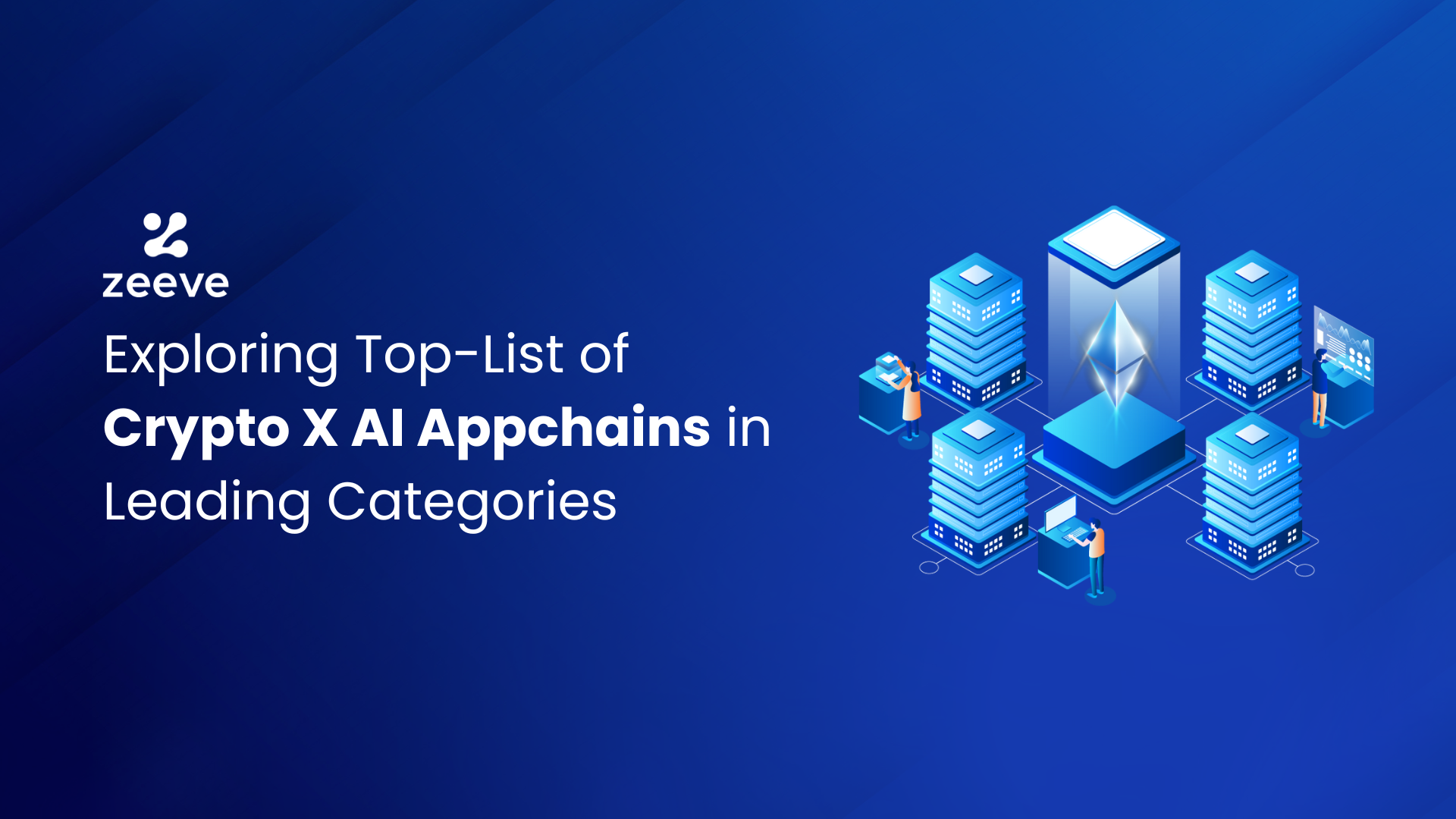 Exploring Top-List of Crypto X AI Appchains in Leading Categories | by  Zeeve | Medium