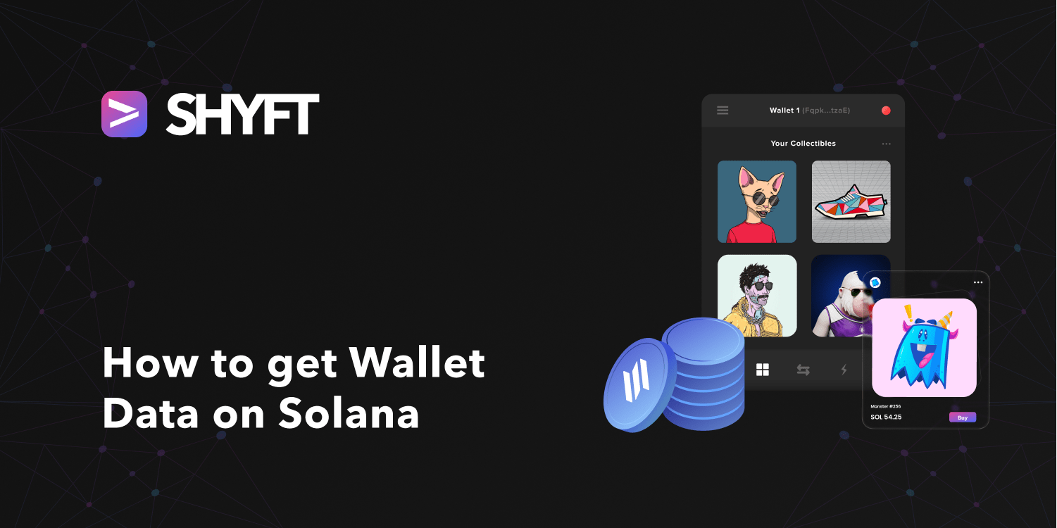How to get Wallet Data on Solana. Web3 Wallet data is one of the top… | by  Team Shyft | Shyft.to