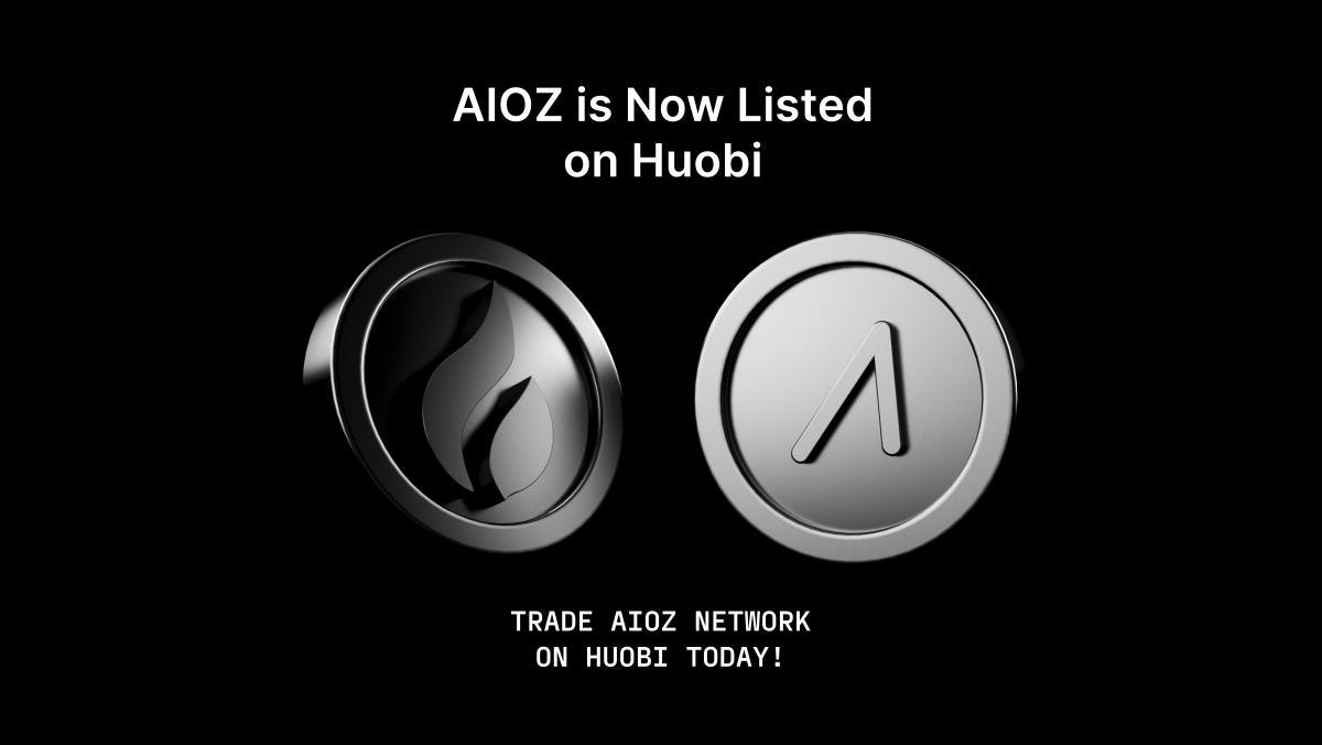 AIOZ Network ($AIOZ) listed on Leading Exchange Huobi Global | by AIOZ  Network | AIOZ Network | Medium