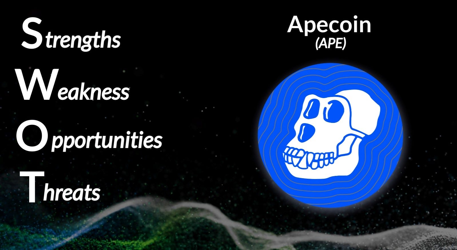 SWOT Analysis: Apecoin (APE). Apecoin (APE), the decentralized… | by Andrey  Didovskiy | Coinmonks | Medium