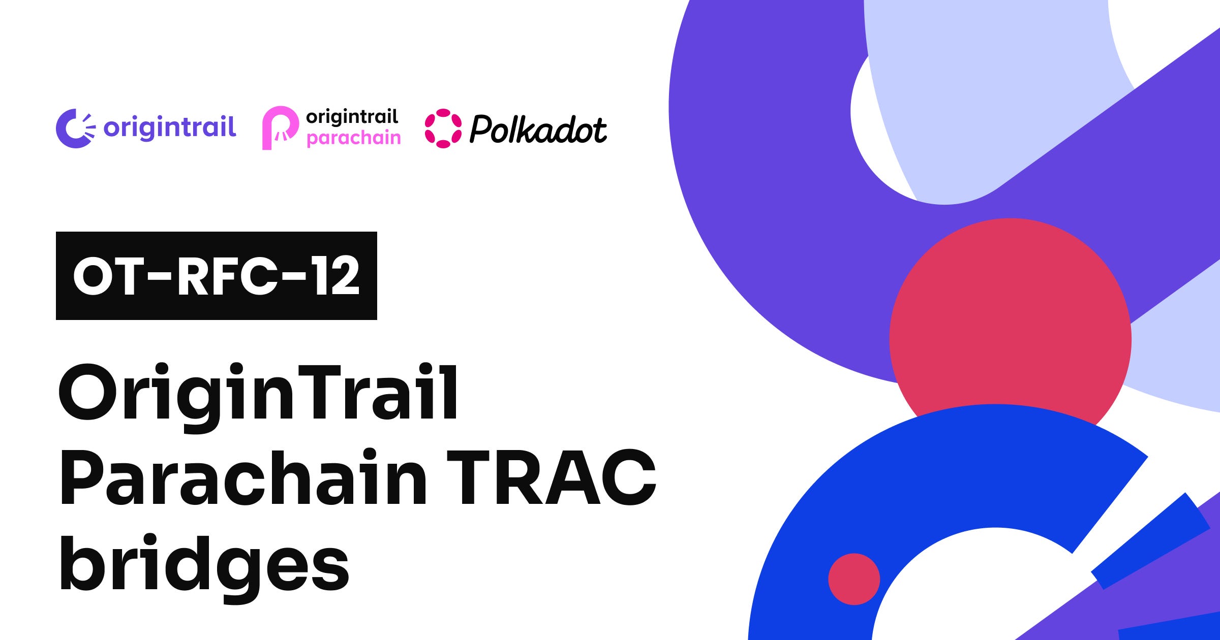 OT-RFC-12 OriginTrail Parachain TRAC bridges | by OriginTrail | OriginTrail  | Medium