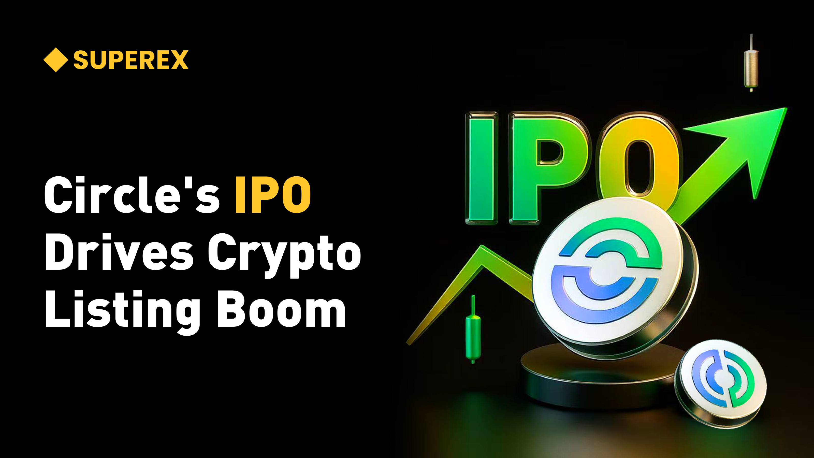 Circle Soars 168.48% on First Trading Day After IPO, Fuels Crypto IPO Boom  | by SuperEx | Medium