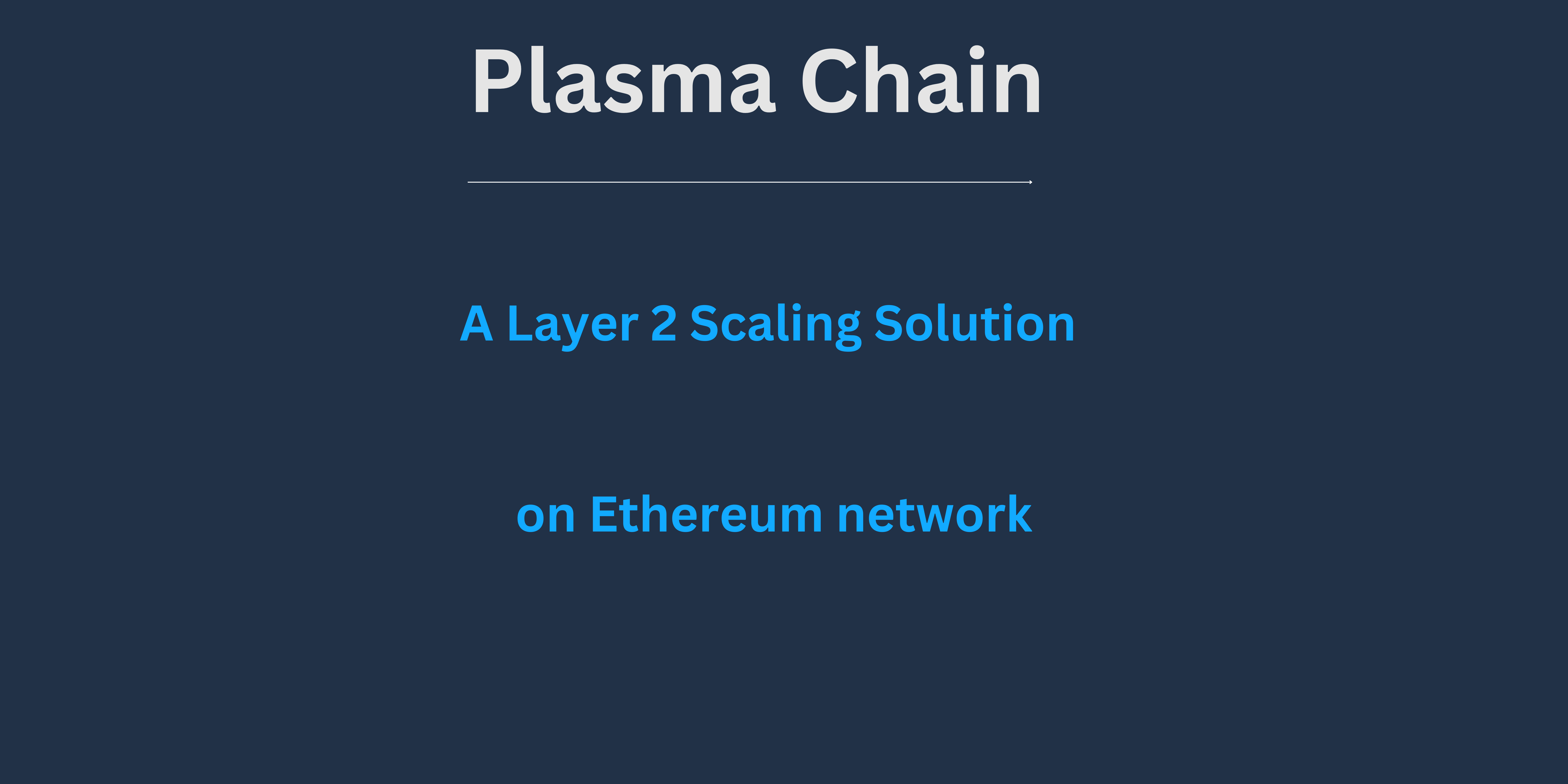 Plasma Chain as a Scaling Solution | by NOK Lab | Web3 Writers Guild |  Medium