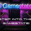 Become a citizen of the future world with GAMESTATE!