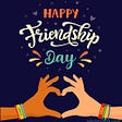 100+ Happy Friendship Day Wishes and Quotes