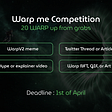 V2 Update & announcement of the Warp Me Contest with a 20 $WARP reward pool