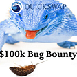 $100k Bug Bounty for QuickSwap’s V3 Beta: Dragons Eat Bugs