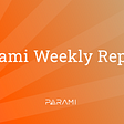 UPDATE | Parami Weekly (June. 21- June. 27)