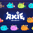 To Axie Infinity and Beyond