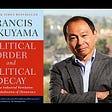 Is Recognition the missing piece of politics? A conversation with Francis Fukuyama