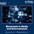 Blockchain Technology in Media and Entertainment
