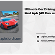 Ultimate Car Driving Simulator Mod Apk (All Cars unlocked)