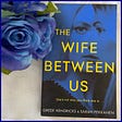 The Wife Between Us ~ Book Review