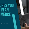 Top e-Commerce Features