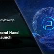 Diamond Hand Launch