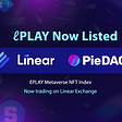 ℓPLAY Now Trading On Linear Exchange