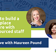 How to build a workplace culture with outsourced staff — FB Live with Maureen Pound