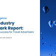 Dable เผยแพร่ Benchmark Report ข้อมูลเชิงลึกการโฆษณาสำหรับอุตสาหกรรมการท่องเที่ยว