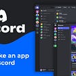 How to make an app like discord?