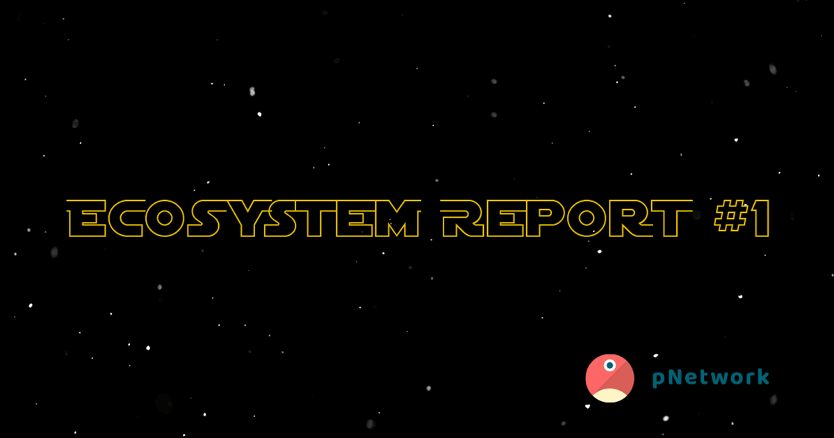 pNetwork Ecosystem Report: April 2022