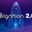 Ignition 2.0 — Update 1