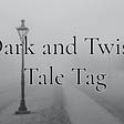 Community Week: A Dark and Twisted Tale Tag (Gothic Inspired Character Tag) — Jillane E. Purrazzi