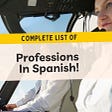 Common Professions In Spanish: #1 Complete List