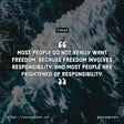 Most People Do Not Want Freedom…