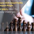 How RChilli + Oracle HCM Cloud Help CHROs Automate Recruitment?