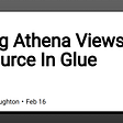 Using Athena Views As A Source In Glue